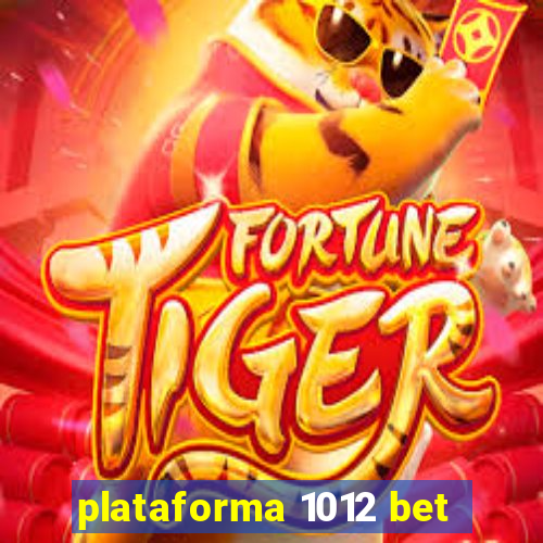 plataforma 1012 bet